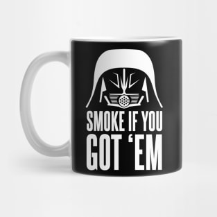 Dark Helmet Smoke If ya Got em Quote Mug